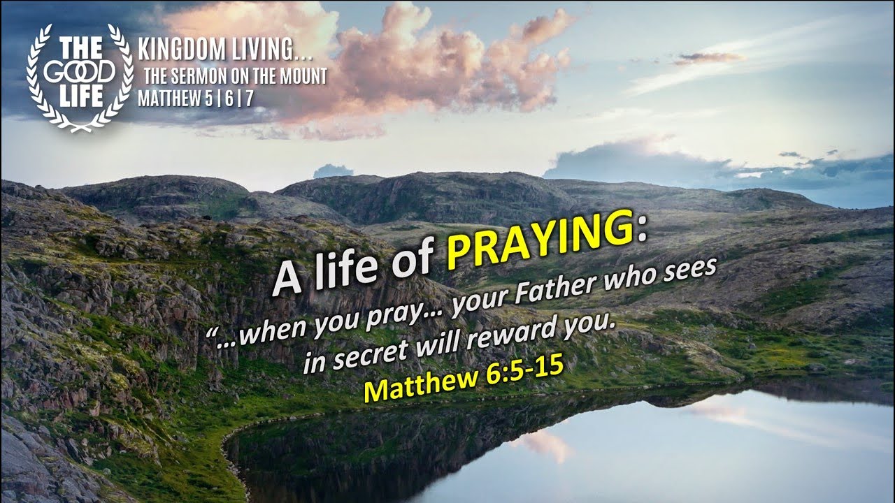 sermon-on-the-mount-interior-life-when-you-pray-your-father