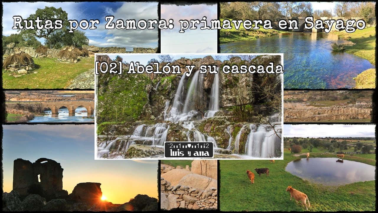 Sayago en primavera [02] Abelón y su cascada