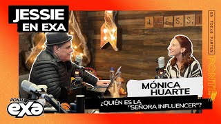 Mónica Huarte es la "Señora Influencer" | Entrevista con Jessie en Exa