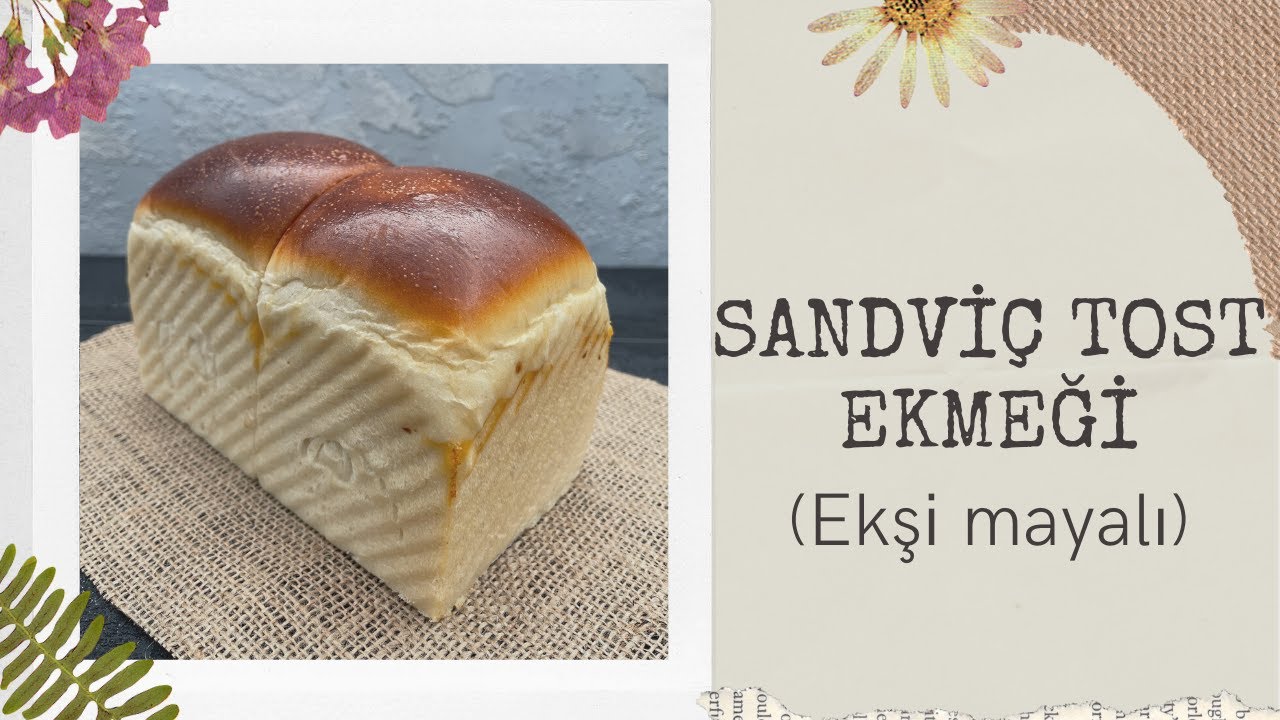 Ekşi Mayalı Sandviç Tost Ekmeği 👌 Sütlü Yumurtalı Tost Ekmeği ✅ Ekşi Mayalı 🙌