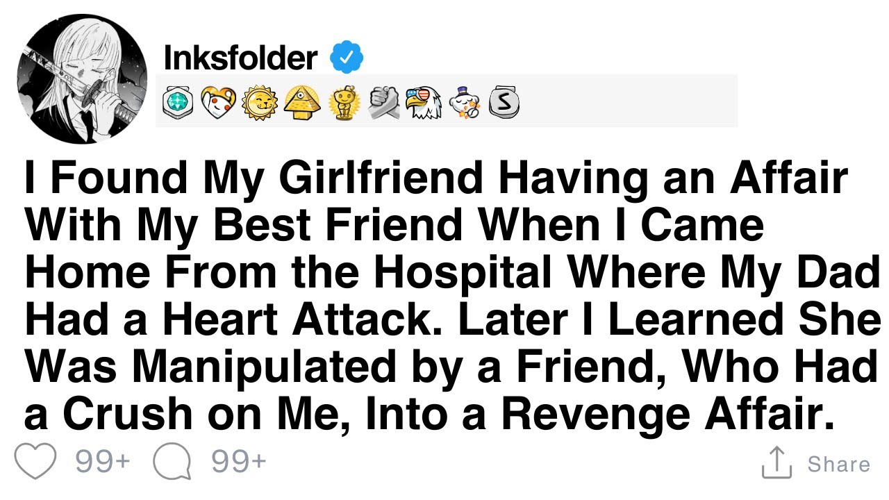 I Found My Girlfriend Having an Affair With My BestFriend When I Came Home From the Hospital Where..