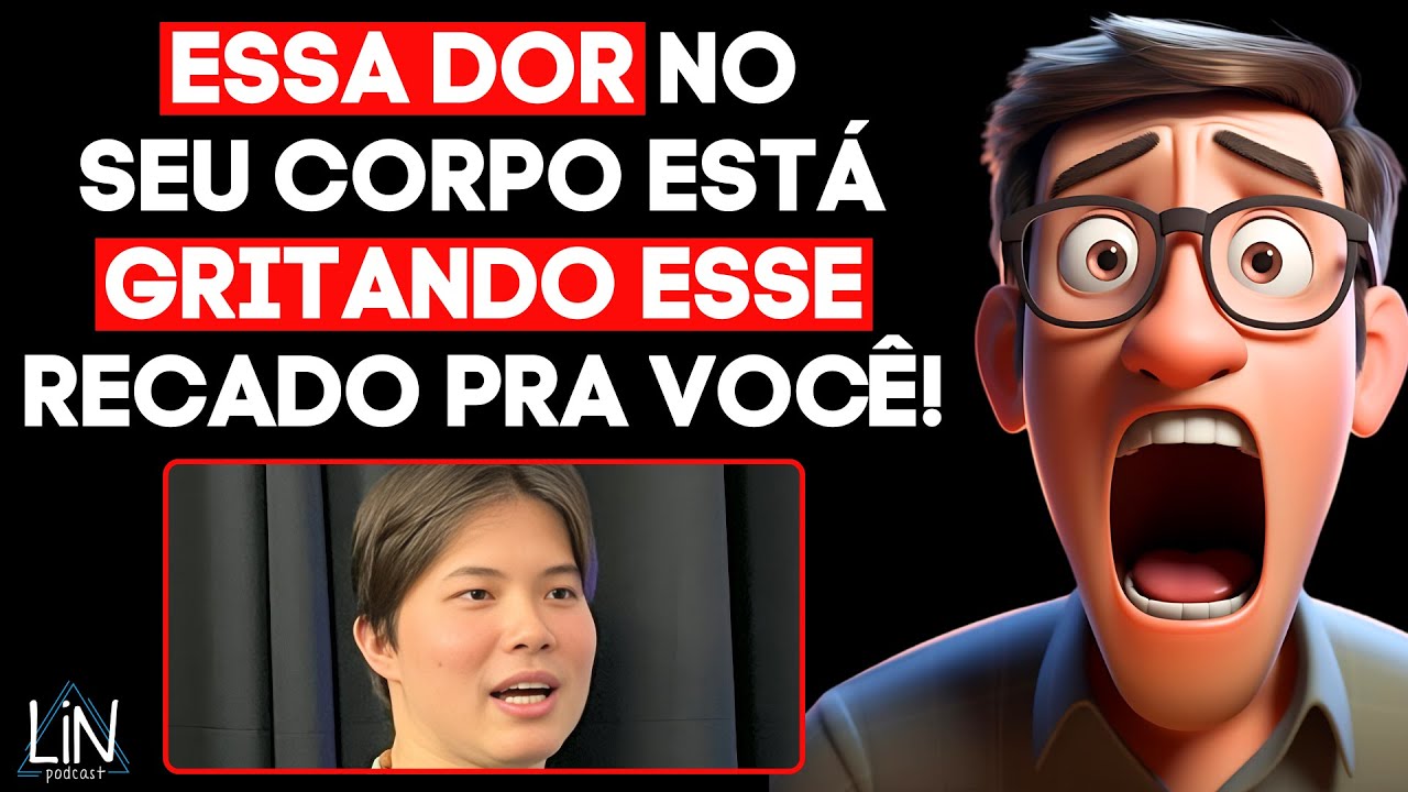 Seu Corpo Está Gritando Por Socorro e Você Não Sabe! | LIN Podcast
