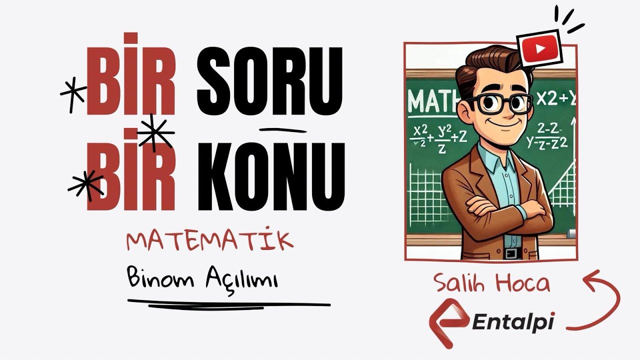 Bir Soru Bir Konu | Matematik – Binom Açılımı | Salih Hoca
