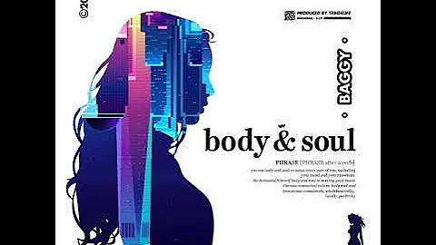 Body & soul by Baggy rashid