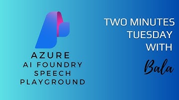 Azure AI Foudry Speech Playground in 2 Minutes