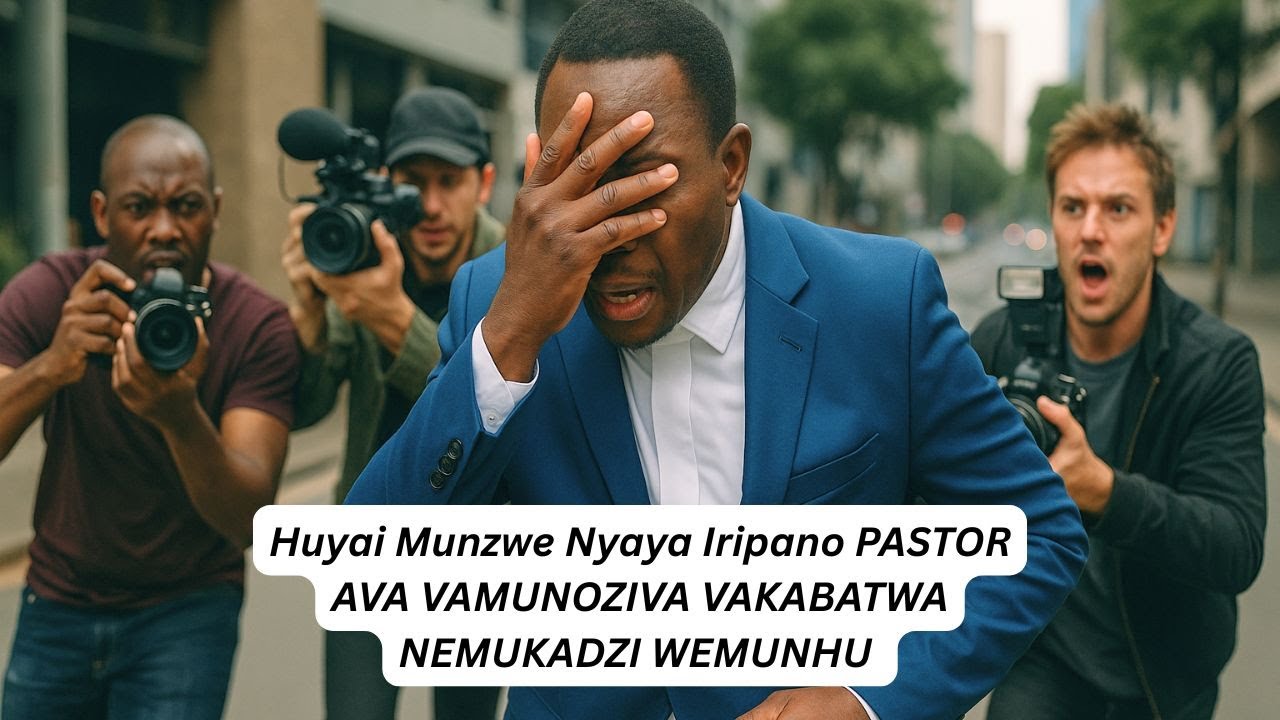 Huyai Munzwe Nyaya Iripano PASTOR AVA VAMUNOZIVA VAKABATWA NEMUKADZI WEMUNHU