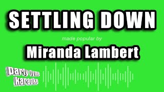 Miranda Lambert - Settling Down (Karaoke Version)