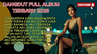 Download Lagu FULL ALBUM DANGDUT TERBARU 2026 🎧 SOUND JERNIH MP3