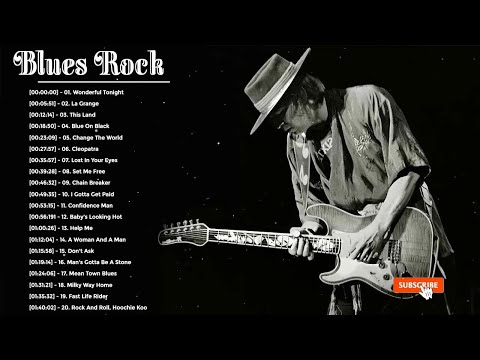 Blues Rock Songs Playlist - Greatest Blues Rock Songs Of All Time