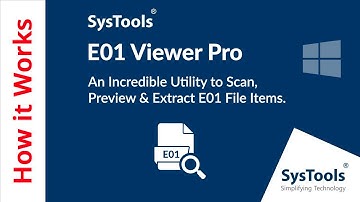 SysTools E01 Viewer Pro to Preview & Extract E01 File Items