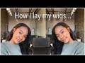 HOW TO LAY YOUR WIGS | South African Youtuber