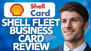 Shell Fleet Business Card Review 2026 | Worth It or Leave It?
