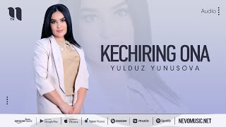 Yulduz Yunusova - Kechiring ona (audio 2022)