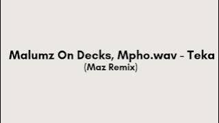 Malumz On Decks & Mpho.Wav - Teka (Maz Remix) || Afro House Source | #afrohouse #afrotech