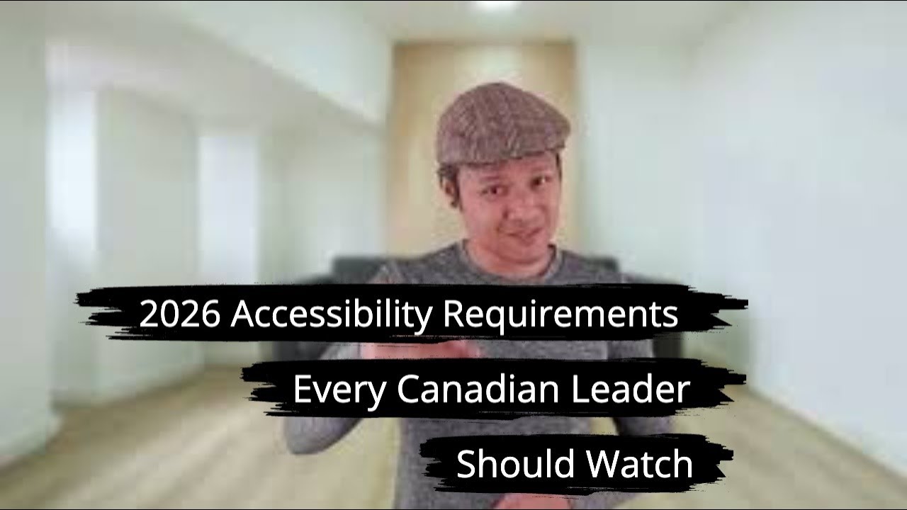 2026 Accessibility Requirements Every Canadian Leader Should Watch