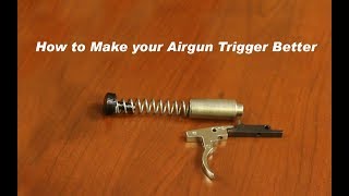 How to make your Airgun Trigger Better