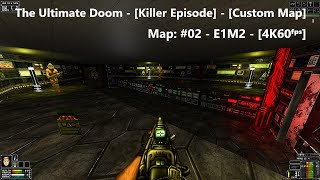 Project Brutality 3.0 - The Ultimate Doom - [Killer Episode] - Map: #02 - E1M2 - [4K60ᶠᵖˢ]