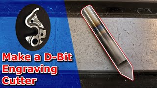 Making a D-Bit Engraving Tool