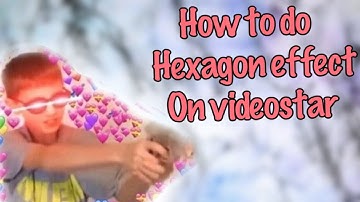 How to do the Hexagon Effect on Videostar + Preset