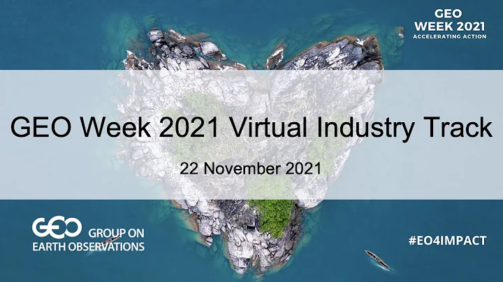 GEO Week 2021 Virtual Industry Track - day 1: 22 November