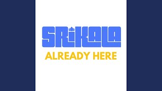 Already Here