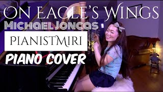 Michael Joncas - On Eagle's Wings | Twitch Request Played by PianistMiri 이미리 Miri Lee