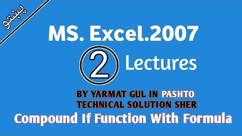 Ms.Excel Complete Course in Pashto | Compound If Function With Formulas | #technical_solution_sher