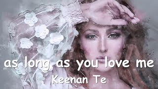 Keenan Te – ​​as long as you love me (Lyrics) 💗♫