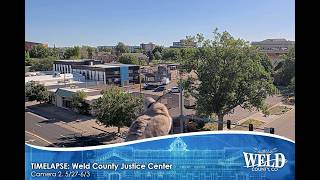 Weld County Justice Center Timelapse Camera 1 05/27/26-06/03/26