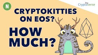 How Much Would It REALLY Cost To Run CryptoKitties on EOS
