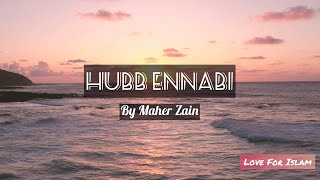 Hubb Ennabi | Lyric Video | By Maher Zain | Lyrics + Translation