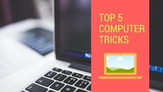 Top 5 Computer Tricks By Techbyte