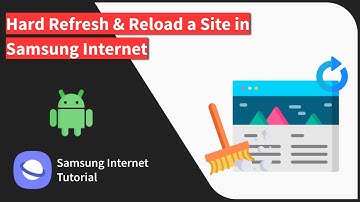 How to Hard Refresh and Reload a Page in Samsung Internet