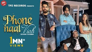Phone Naal Viah Official Video Shivam Chhimba Ft Naman & Sunaina Latest Punjabi Song 2022