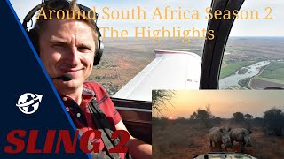 A new adventure around South Africa with a Sling 2 aircraft, the highlights!