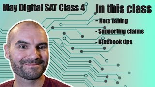 FREE CLASS: Digital SAT English Class #4  Note Taking, Supporting Claims, Bluebook Tips