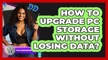 How To Upgrade PC Storage Without Losing Data? - The Hardware Hub