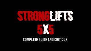 StrongLifts 5x5 - A Complete Guide and Critique