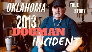 The 2013 OKLAHOMA DOGMAN Incident /  **TRUE STORY**  with Professional Predator Caller / Epi 146