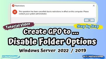 Create a GPO to Disable Folder Options | Windows Server 2019 / 2022 #doit_mostafa