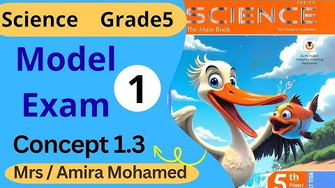 Science Grade5 | Model Exam1 | مراجعه وحل اسئله كومسبت ٣ من كتاب المعاصر ساينس خامسة إبتدائي