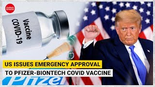US issues emergency approval to Pfizer-BioNTech Covid vaccine