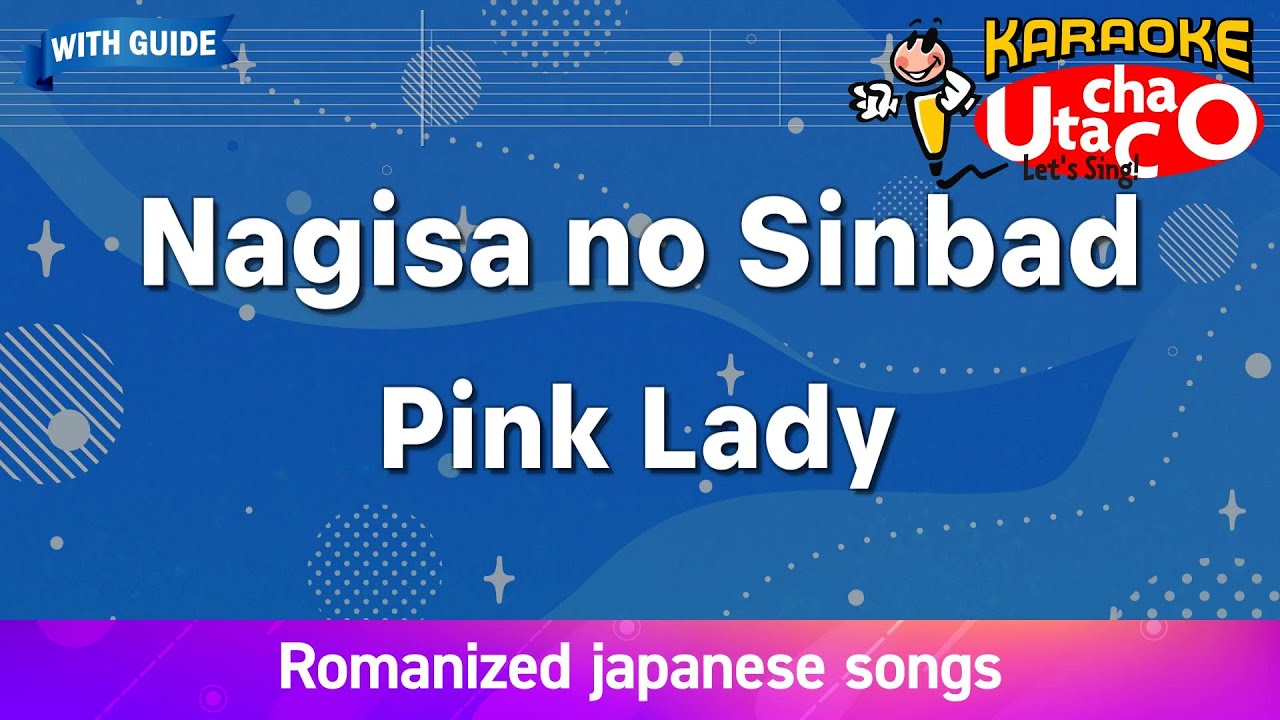 Nagisa no Sinbad – Pink Lady (Romaji Karaoke with guide) - YouTube