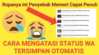 Cara Mengatasi Status Whatsaap Teman Tersimpan di Hp Otomatis | Pawang Tutorial