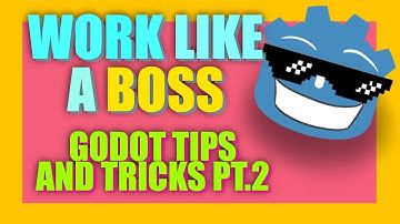 Improve your workflow with Godot - Tips and Tricks 2