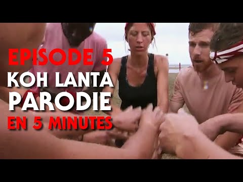 KOH LANTA EP 5 - RESUME PARODIQUE EN 5 MINUTES