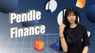 PENDLE FINANCE - Tìm hiểu dự án được cho là thành công vang dội hiện nay