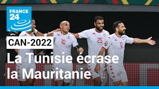 CAN-2022 : La Tunisie écrase la Mauritanie (4-1) • FRANCE 24