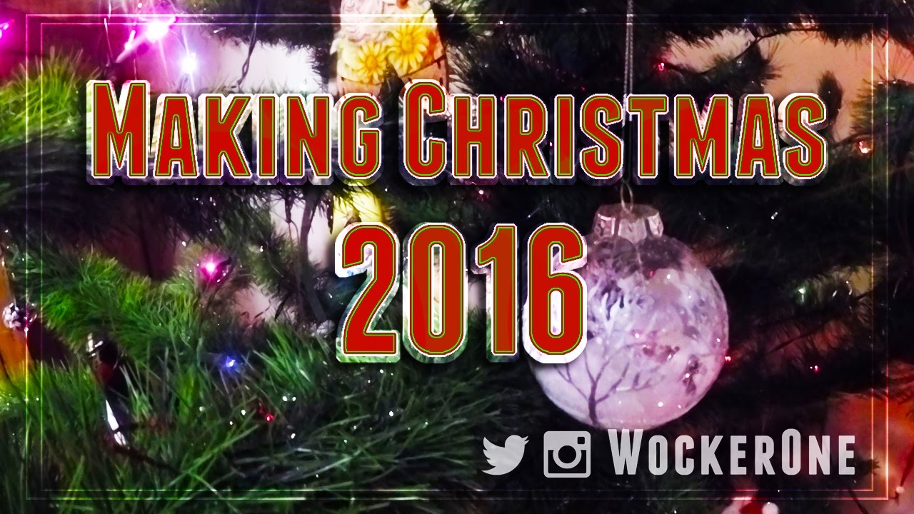 Making Christmas  2016