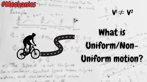 Uniform vs Non-Uniform Motion | Types of Motion Explained Simply 